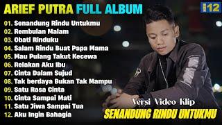 Arief Putra Full Album || SENANDUNG RINDU UNTUKMU - REMBULAN MALAM - Pop Melayu Terbaru Tanpa Iklan