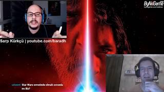 Star Wars The Last Jedi Konuşuyoruz! (Spoilerlı) /w Sarp Kürkçü