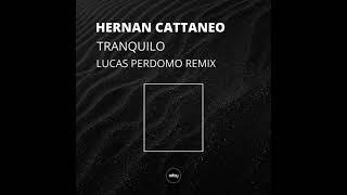 Hernan Cattaneo - Tranquilo (Lucas Perdomo Remix)