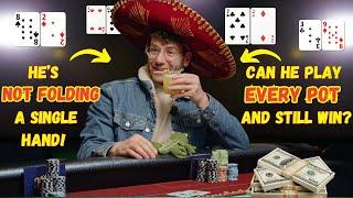 POKER PRO PLAYS 100% OF HANDS... CAN HE WIN?!