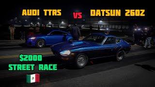 AUDI TTRS VS NITROUS DATSUN 260Z | $2,000 POT | STREET RACING