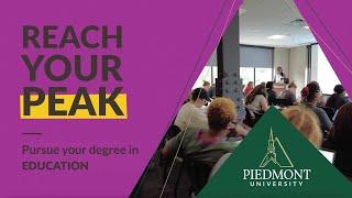 Reach Your Peak. Pursue Your Degree in Education at Piedmont University.