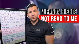 If my Miranda Rights were Not Read to Me, How Does this Affect My Case?