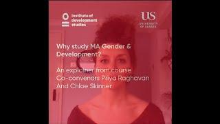 Why study MA Gender & Development? Priya Raghavan and Chloe Skinner