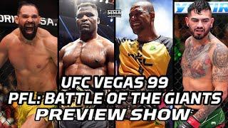 PFL Battle of the Giants & UFC Vegas 99 Preview Show | Ngannou vs. Ferreira | Hernandez vs. Pereira