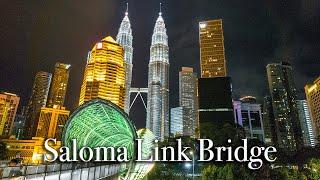 Saloma Link Bridge in Night time【Full Tour in 4k】