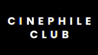 Welcome to Cinephile Club!