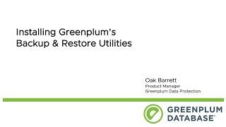 Greenplum: Installing GPDB's backup and restore utilities