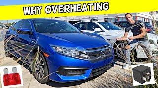 WHY HONDA CIVIC OVERHEATS, OVERHEATING 2016 2017 2018 2019 2020 2021