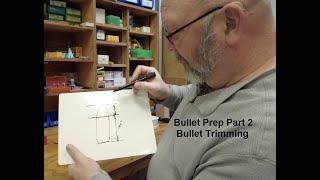 Bullet Prep Part 2 - Trimming