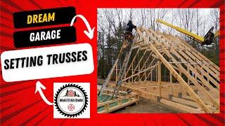 Dream Garage Setting Trusses