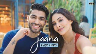 jaana (Official Lyric Video) Zaeden | Amyra Dastur | VYRL Originals