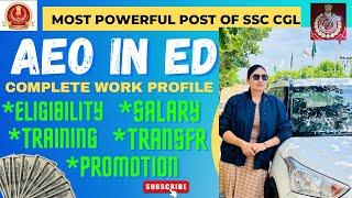 Work Profile of AEO in ED Salary|Eligibility| Work Culture| Training| Transfer Policy| Promotion|