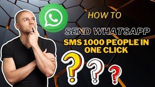 How to Send Sms 1000 People one Time #Whatsapphack