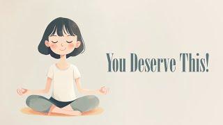 You Deserve This (Guided Meditation) Being Comfortable Wherever You Are!