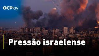 Israel endurece o jogo contra o Hamas