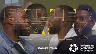 The PFA: What Do The Professional Footballers Association Really Do? | BALLER TALK | Season 2 | Ep 6