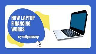 How laptop financing works: get approved for rent to own laptops with no credit check