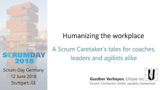 Gunther Verheyen -  Humanizing The Workplace - Keynote - Scrum-Day Germany