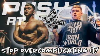 STOP Overcomplicating Your Training! | BIG Push Day at Le Coach Gym!