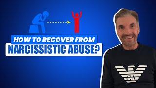 How to Recover from Narcissistic Abuse (5 steps)