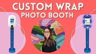 Custom Wrap a Photo Booth