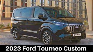 All-New 2023 Ford Tourneo Custom (transit custom) - First Look, Interior, Exterior & Feature