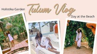 Tulum Vlog: Breakfast on the Beach, Photo Shoot + Mayan Ruins, Holistika Garden, treehouse and more!