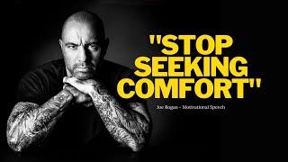 Joe Rogan | STOP seeking comfort | Motivational Speech