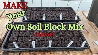 Make your own Soil Blocks | Potting Mix - Cheap!