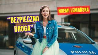 BEZPIECZNA DROGA - Noemi Lemańska