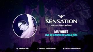 Mr. White - Live @ Sensation Taiwan 2013