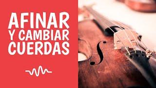 El Violín: Cómo AFINAR y Cambiar las Cuerdas [+ TRUCOS de Cuidado]