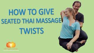 How to Give Seated Thai Massage Twists