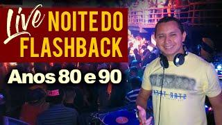 Noite do Flashback Live - Anos 80 e 90 [Participação Amazon DJs]