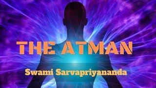 || The Atman || by Swami Sarvapriyananda