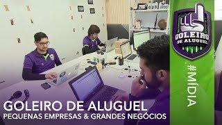 Goleiro de Aluguel no Pequenas Empresas & Grandes Negócios