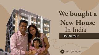 We bought a NEW HOUSE in India | MY new House Tour | हमारे घर में आपका स्वागत है । India Travel | 4k