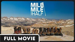 Mile...Mile & A Half - Artists Hike the John Muir Trail - 219 Miles in 25 Days - FULL DOCUMENTARY