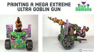 Painting a Mega Extreme Ultra Goblin Gun