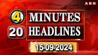 4 MINUTES 20 HEADLINES @2pm || 15-09-2024 || ABN TELUGU