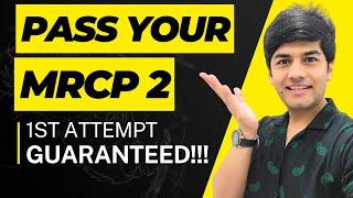 How to pass MRCP 2 in 1st attempt? (Mind Blowing!)