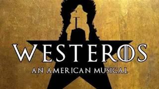 Westeros: An American Musical - Act 2