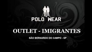 Visitamos a Nova Loja Polo Wear Outlet Imigrantes em São Bernardo - SP -  Sofisticação é Aqui.