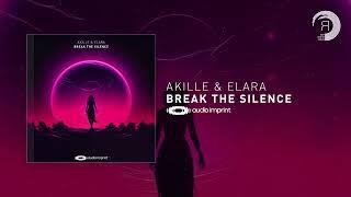 Akille & Elara - Break The Silence [Audio Imprint] + LYRICS