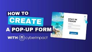 How to create pop-up forms with Cyberimpact