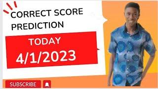 Correct score prediction today 4/1/2023 #correctscoreprediction #correctscoretoday