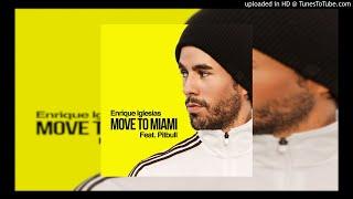 Enrique Iglesias — Move to Miami (feat. Pitbull) [KnighsTalker Clean Radio Edit]