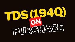 Section 194Q || TDS on Purchase of goods|| TDS Course.