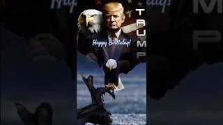 HAPPY BIRTHDAY PRESIDENT TRUMP! #trump #happybirthday #maga #foryou #shorts #fyp